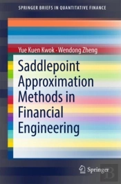 Saddlepoint Approximation Methods In Financial Engineering