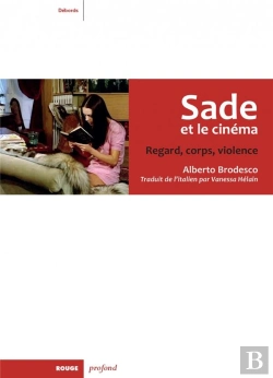 Bertrand.pt - Sade Et Le Cinéma ; Regard, Corps Et Violence
