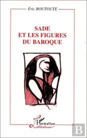 Sade Et Les Figures Du Baroque