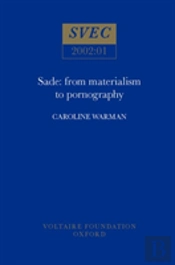 Sade: From Materialism To Pornography