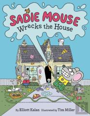 Sadie Mouse Wrecks The House