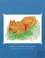 Sadie The Friendly Little Squirrel