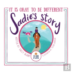 Bertrand.pt - Sadie'S Story: It Is Okay To Be Differen