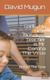 Sadly My New Business Teacher Mr Corona Is A Virus