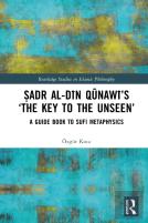 Sadr Al-Din Qunawiâ€™S Â€˜The Key To The Unseenâ€™