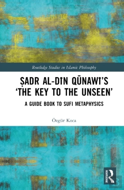 Bertrand.pt - Sadr Al-Din Qunawiâ€™S Â€˜The Key To The Unseenâ€™