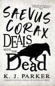 Saevus Corax Deals With The Dead