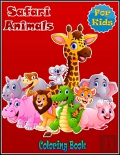 Safari Animals Coloring Book For Kids