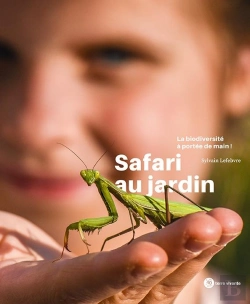 Bertrand.pt - Safari Au Jardin : La Biodiversité À Portée De Main !