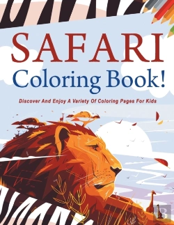 Bertrand.pt - Safari Coloring Book! Discover And Enjoy A Variety Of Coloring Pages For Kids