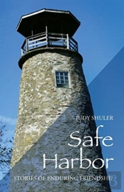 Safe Harbor: Stories Of Enduring Friends