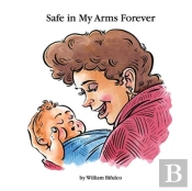 Safe In My Arms Forever