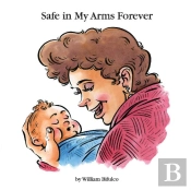 Safe In My Arms Forever