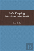 Safe Keeping - Voices From A Vanished World