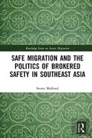 Safe Migration And The Politics Of Brokered Safety In Southeast Asia