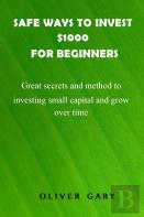 Safe Ways To Invest $1000 For Beginners