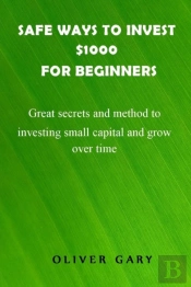 Safe Ways To Invest $1000 For Beginners