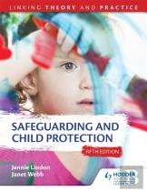 Safeguarding And Child Protection 5th Edition: Linking Theory And Practice