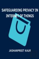 Safeguarding Privacy In Internet Of Things
