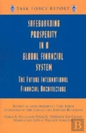 Safeguarding Prosperity In A Global Financial System Â€“ The Future International Financial Architecture