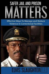 Safer Jail And Prison Matters
