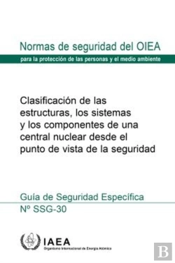 Bertrand.pt - Safety Classification Of Structures, Systems And Components In Nuclear Power Plants, Spanish Edition