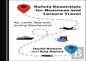 Safety Essentials For Business And Leisure Travel