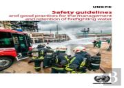 Safety Guidelines And Good Practices For The Management And Retention Of Firefighting Water