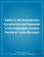 Safety In The Underground Construction And Operation Of The Exploratory Studies Facility At Yucca Mountain