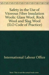 Safety In The Use Of Vitreous Fibre Insulation Wools