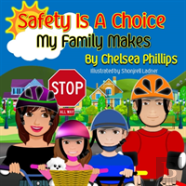 Safety Is A Choice My Family Makes