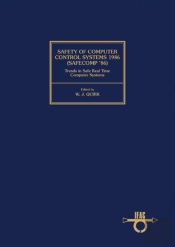 Safety Of Computer Control Systems 1986 (Safecomp '86) Trends In Safe Real Time Computer Systems