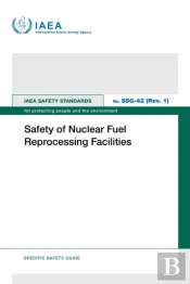 Safety Of Nuclear Fuel Reprocessing Facilities