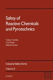 Safety Of Reactive Chemicals And Pyrotechnics