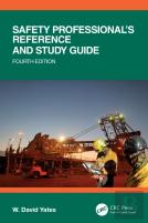 Safety Professional'S Reference And Study Guide, Fourth Edition