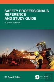 Safety Professional'S Reference And Study Guide, Fourth Edition
