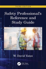 Safety Professional'S Reference And Study Guide, Third Edition