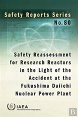 Bertrand.pt - Safety Reassessment For Research Reactors In The Light Of The Accident At The Fukushima Daiichi Nuclear Power Plant