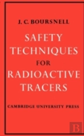 Safety Techniques For Radioactive Tracers