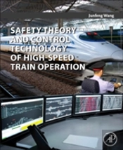 Safety Theory And Control Technology Of High-Speed Train Operation