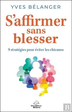 Bertrand.pt - S'Affirmer Sans Blesser - 9 Strategies Pour Eviter Les Chicanes