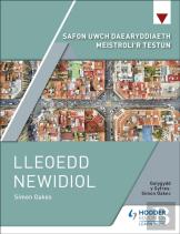 Safon Uwch Daearyddiaeth Meistroli'R Testun: Lleoedd Newidiol