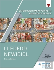 Safon Uwch Daearyddiaeth Meistroli'R Testun: Lleoedd Newidiol