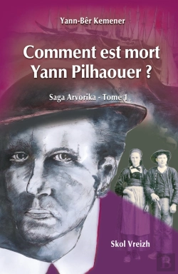 Bertrand.pt - Saga Arvorika Tome 1 : Comment Est Mort Yann Pilhaouer ?