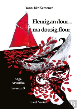 Bertrand.pt - Saga Arvorika Tome 5 : Fleurig An Dour... Ma Dousig Flour