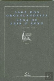 Saga Dos Groenlandeses ; Saga De Erik O Roxo