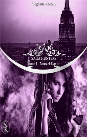 Saga Hunters 1 : Nouvel Espoir