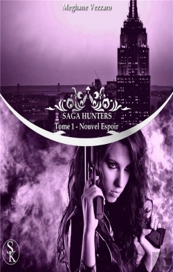 Bertrand.pt - Saga Hunters 1 : Nouvel Espoir
