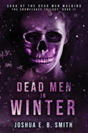 Saga Of The Dead Men Walking - Dead Men In Winter