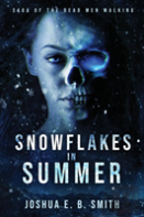Saga Of The Dead Men Walking - Snowflakes In Summer